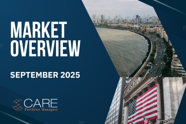 Care PMS – Market Overview – September 2025 Care PMS - Fund Managers Speak - September 2025